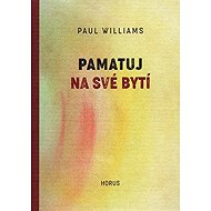 Pamatuj na své bytí - Paul Williams