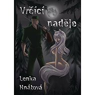 Vrčící naděje - Lenka Hnátová