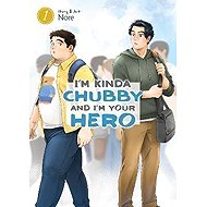 I´m Kinda Chubby and I´m Your Hero 1 - 