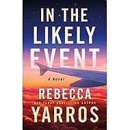 In the Likely Event - Rebecca Yarros