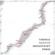 Monastický pokoj - Thomas Merton