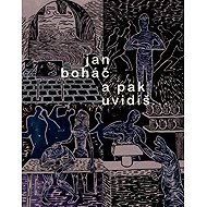 A pak uvidíš... - Jan Boháč