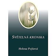 Světelná kronika - Helena Pejšová
