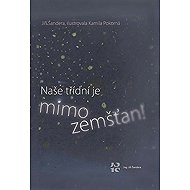 Naše třídní je mimozemšťan! - Jiří Šandera