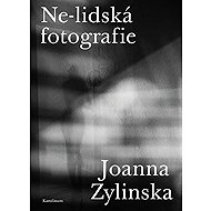 Ne-lidská fotografie - Joanna Zylinska