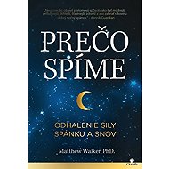 Prečo spíme / Odhalenie sily spánku a snov - Matthew Walker