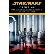 Order 66: Star Wars Legends (Republic Commando) - Karen Traviss