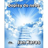 Dopisy do nebe - Jan Karas