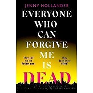 Everyone Who Can Forgive Me is Dead - 