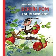 Bertík Pom a velké hromobití - 