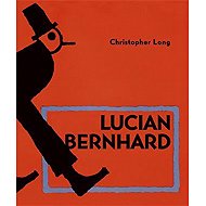 Lucian Bernhard (anglicky) - Christopher Long