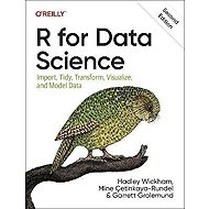 R for Data Science: Import, Tidy, Transform, Visualize, and Model Data - 