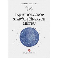 Tajný horoskop starých čínských mistrů - 