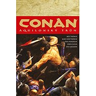Conan 12: Aquilonský trůn - Roy Thomas
