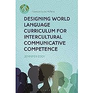 Designing World Language Curriculum for Intercultural Communicative Competence - 