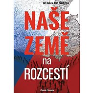 Naše země na rozcestí - Aleš Přichystal