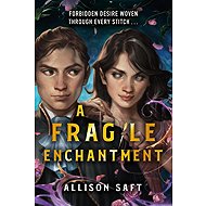 A Fragile Enchantment - 