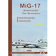 MiG-17 Sedmnáctka / The Seventeen - Miroslav Irra