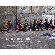 Deset let na cestách - 