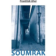Soumrak - František Uher