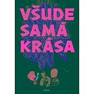 Všude samá krása - Tereza Šiklová