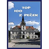 TOP 100 z Peček - collective of authors  Miroslav Fořt  Václav Ziegler