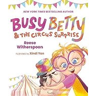 Busy Betty & the Circus Surprise - 