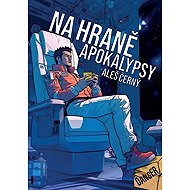Na hraně apokalypsy - Aleš Černý