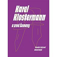 Karel Klostermann a zrod Šumavy - 