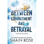 Between Commitment and Betrayal - 