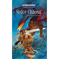 Warhammer Srdce Chaosu - Gav Thorpe