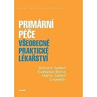Primární péče - Všeobecné praktické lékařství - Bohumil Seifert  Martin Seifert  Svatopluk Býma