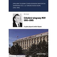 Cirkulární telegramy MZV 1981-1985, díl 3. - Jindřich Dejmek
