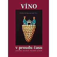 Víno v proudu času - Martin Markel  Jaroslav Malina