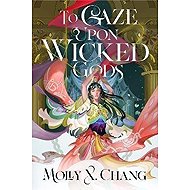 To Gaze Upon Wicked Gods - 