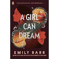 A Girl Can Dream - Emily Barr
