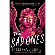 The Bad Ones - Melissa Albert