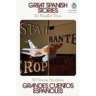 Great Spanish Stories: 10 Parallel Texts - 