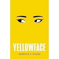 Yellowface - Rebecca F. Kuang