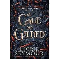 A Cage So Gilded - 
