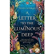 A Letter to the Luminous Deep - 