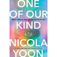 One of Our Kind - Nicola Yoon