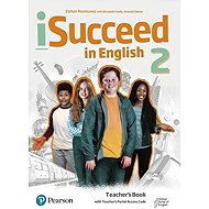 iSucceed in English Level 2 Teacher´s Book with Online Access - Zoltán Rézmuves