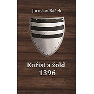 Kořist a žold 1396 - 