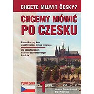 Chcete mluvit česky? polská verze - Elga Čechová  Helena Remediosová