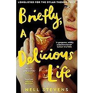 Briefly, A Delicious Life - 