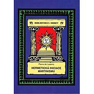 Hermetická iniciace Martinismu - Pierre de Lasenic
