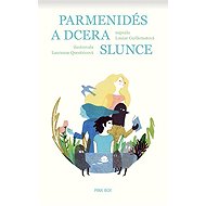 Parmenidés a dcera Slunce - 