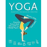 Yoga: Relaxation, Postures, Daily Routines - Charmaine Yabsley