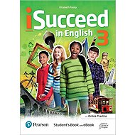 iSucceed in English Level 3 Student´s Book with eBook and Online Practice - collective of authors